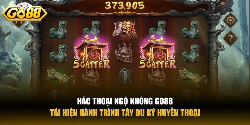 Hắc Thoại Ngộ Không GO88 tái hiện hành trình Tây Du Ký huyền thoại