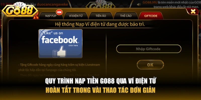 Quy trình nạp tiền GO88 qua ví điện tử hoàn tất trong vài thao tác đơn giản