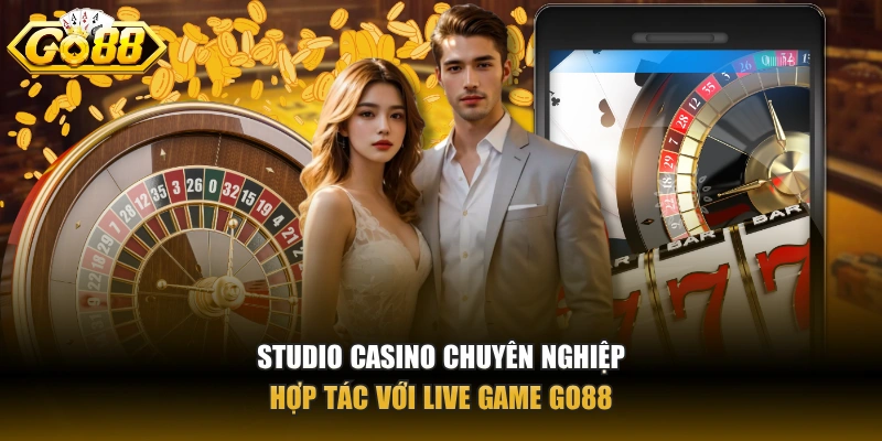 Studio casino chuyên nghiệp hợp tác với live game GO88